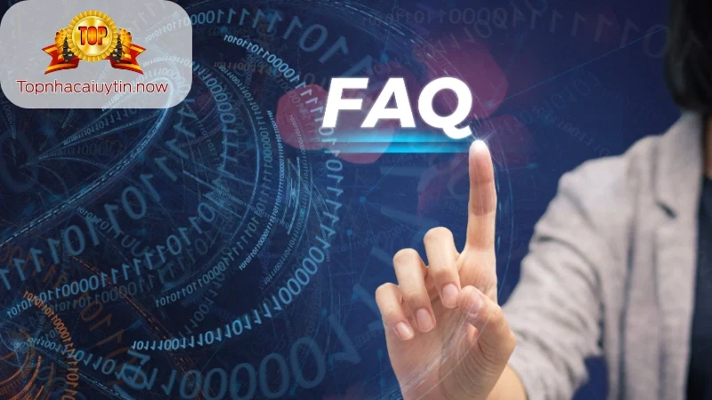 Câu hỏi thường gặp