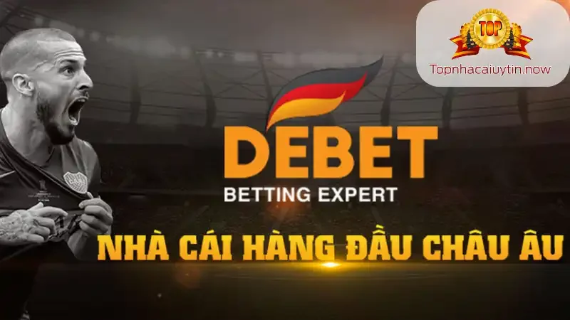 Debet top Nhà Cái Uy Tín